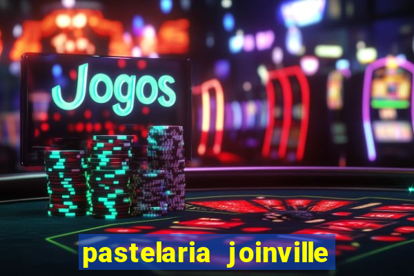 pastelaria joinville zona sul